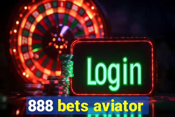 888 bets aviator